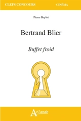 Bertrand Blier, Buffet froid - Pierre Beylot