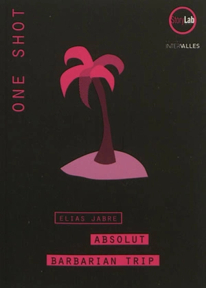 Absolut barbarian trip - Elias Jabre