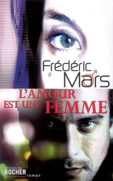 L'amour est une femme - Frédéric Mars