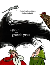 La peur a des grands yeux - Ekaterina Ivvanikova