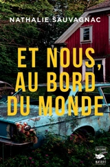 Et nous, au bord du monde - Nathalie Sauvagnac