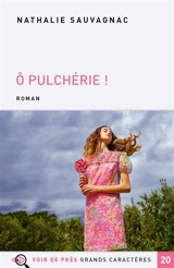 O Pulchérie ! - Nathalie Sauvagnac