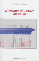 L'histoire de France au galop - Arnaud Des Roches de Chassay