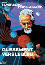 Glissement vers le bleu - Robert Silverberg