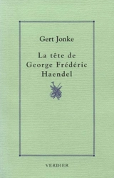 La tête de George Frédéric Haendel - Gert Jonke