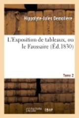 L'Exposition de tableaux, ou le Faussaire. Tome 2 - Hippolyte-Jules Demolière