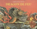Dragon de feu : le grand-père de Dong-Dong lui raconte une histoire - Jianghong Chen