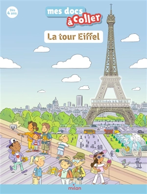 La tour Eiffel : j'apprends avec mes autocollants ! - Stéphane Frattini
