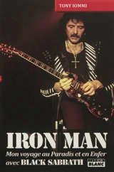 Iron Man : mon voyage au paradis et en enfer avec Black Sabbath - Tony Iommi