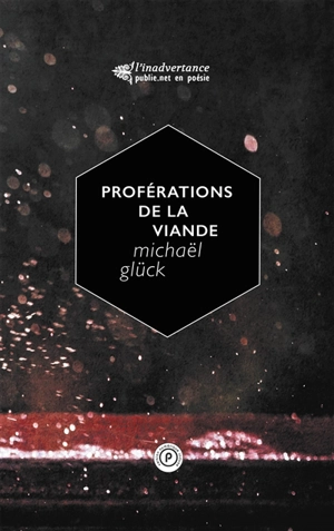 Proférations de la viande - Michaël Glück