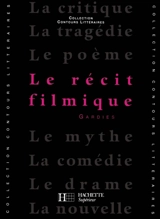 Le Récit filmique - André Gardies