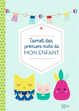 Carnet des premiers mots de mon enfant - Marion McGuinness