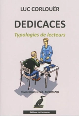 Dédicaces : typologies de lecteurs : essai humoristique - Luc Corlouër
