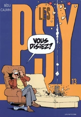 Les psy. Vol. 13. Vous disiez ? - Raoul Cauvin