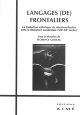 Langages (de) frontaliers : la traduction esthétique de situations-limites dans la littérature occidentale : XIXe-XXe siècle