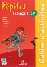Français CM1 : cahier d'activités - Catherine Savadoux-Wojciechowski