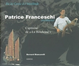 Patrice Franceschi, aventurier : capitaine de La Boudeuse : de la Corse à l'Insulinde - Bernard Biancarelli