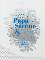 Papa sirène & karaté Gérald - Geoffroy Monde