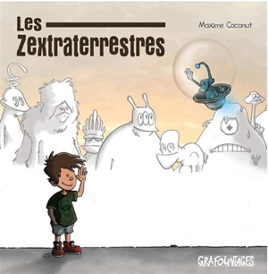 Les zextraterrestres - Maxime Coconut