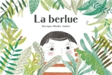 La berlue - Bérengère Mariller-Gobber