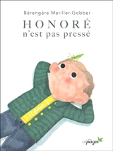 Honoré n'est pas pressé - Bérengère Mariller-Gobber