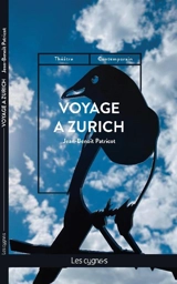 Voyage à Zurich - Jean-Benoît Patricot