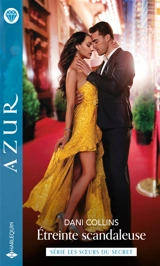 Etreinte scandaleuse : les soeurs du secret - Dani Collins