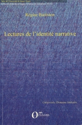Lectures de l'identité narrative : Max Frisch, Ingeborg Bachmann, Marlen Haushofer, W.G. Sebald - Régine Battiston