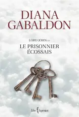 Lord John et le prisonnier écossais - Diana Gabaldon