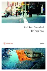 Triburbia - Karl Taro Greenfeld