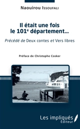 Il était une fois le 101e département.... Deux contes. Vers libres - Papana
