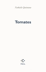 Tomates - Nathalie Quintane