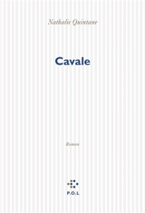 Cavale - Nathalie Quintane