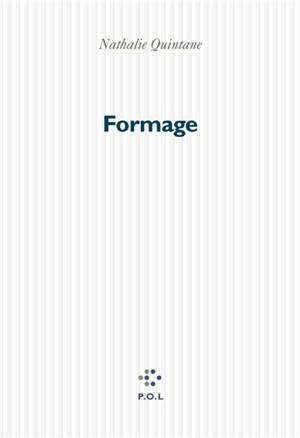Formage - Nathalie Quintane