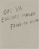 Arnaud Labelle-Rojoux : on va encore manger froid ce soir - Nathalie Quintane