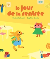 Le jour de la rentrée - Gwénaëlle Boulet