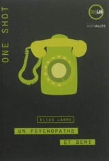 Un psychopathe et demi - Elias Jabre