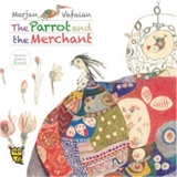 The Parrot and the Merchant - Pippa Goodhart