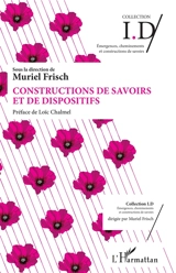 Constructions de savoirs et de dispositifs