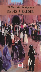 De Fès à Kaboul - El Mostafa Bouignane
