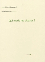 Qui marie les oiseaux ? - Marcel Beaujard