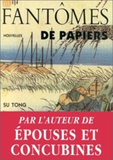 Fantômes de papiers - Tong Su