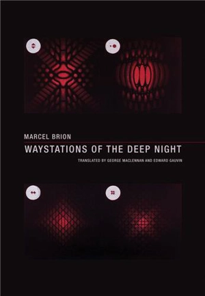 Marcel Brion Waystations of the Deep Night - Marcel Brion