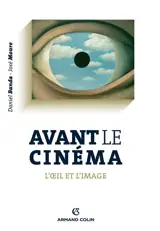 Avant le cinéma : l'oeil et l'image
