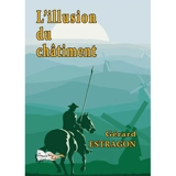 L'illusion du châtiment - Gérard Estragon