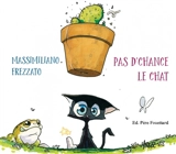 Pas d'chance le chat - Massimiliano Frezzato