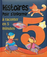 Histoires pour s'endormir : à raconter en 5 minutes - Mike Garton