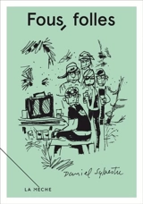 Fous, folles 1 - Daniel Sylvestre