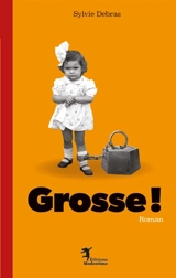 Grosse ! - Sylvie Debras