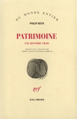 Patrimoine : une histoire vraie - Philip Roth